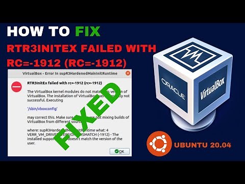 [How to] Fix VirtualBox ERROR : RTR3InitEX Failed with RC=-1912 | Ubuntu 20.04