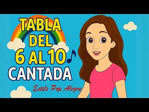 Tablas de Multiplicar del 6 al 10 Cantadas 🎶 | Estilo Pop Alegre para Niños | Aprende Jugando
