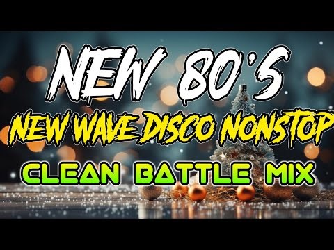 The 80's New Wave Disco Nonstop Disco ChaCha Clean Battle Remix