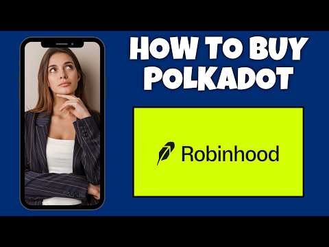 How To Buy Polkadot On Robinhood | Step By Step Guide - Robinhood Tutorial