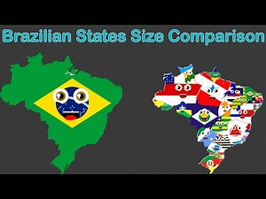 Brazilian States Size Comparison (MY MOST POPULAR VIDEO)