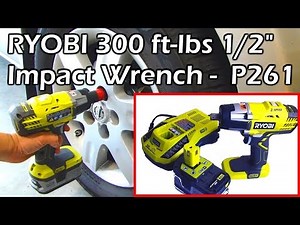 RYOBI 300 ft lbs 1/2" Impact Wrench 3 Speed ONE+ P261 P1830