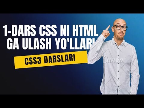 CSS3 darslari: 1-dars CSS ni HTML ga ulash yo'llari