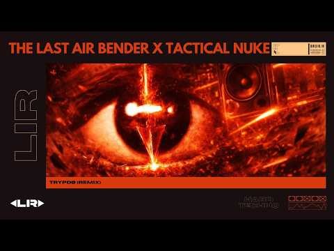 HARD TECHNO | LAST AIRBENDER x TACTICAL NUKE (Trypdø Mashup)