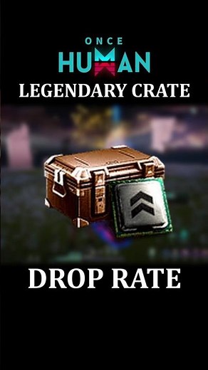Legendary Mod Crate Drop Rate REVEALED | Legendary Mods Farm | Once Human New Mod System