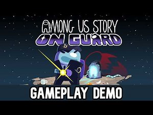 Among Us Story: On Guard [DEMO] - Full Gameplay Walkthrough
