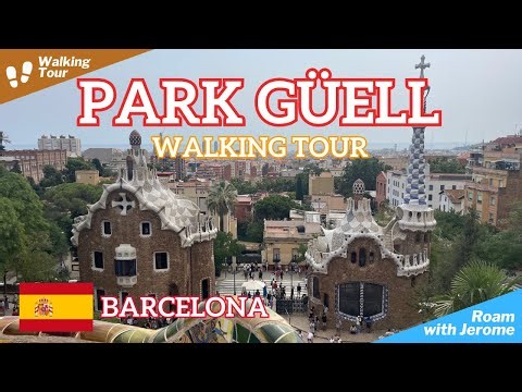 Walking Tour in Park Güell, Barcelona 🇪🇸 | Gaudí’s Masterpiece