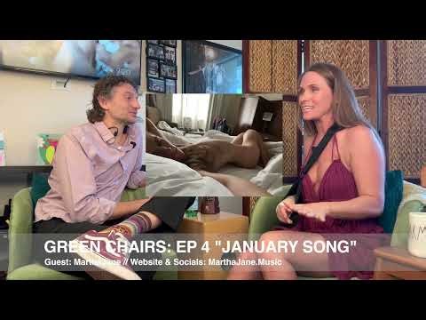 Green Chairs Ep 4 MarthaJane "January Song" (Non explicit)