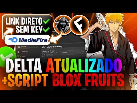 LINK DIRETO! ✅ EXECUTOR DELTA ATUALIZADO + SCRIPT BLOX FRUITS PARA CELULAR PC SEM KEY (PEGA TUDO)