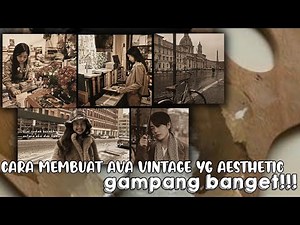 Cara membuat ava vintage aesthetic (gampang banget!!)