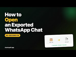 How to Open an Exported WhatsApp Chat (60-Second Fix)