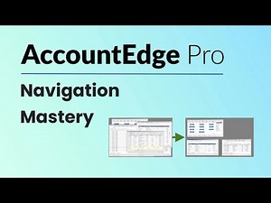AccountEdge Pro navigation mastery!