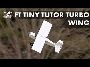 FT Tiny Tutor Turbo Wing Vision Video