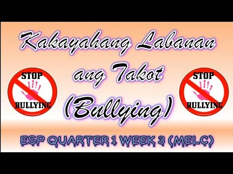 ESP Q1 W3 - Labanan ang Takot [Bullying]