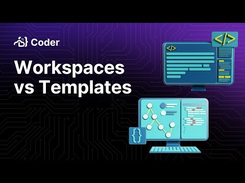 Workspaces vs. Templates: The Building Blocks of CDEs | Cloud Development Environments 101 Series