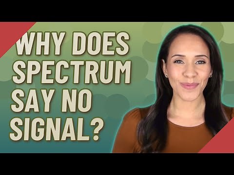 Why does spectrum say no signal?