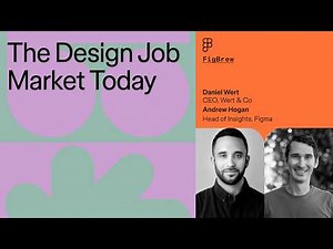 Understanding Today’s Design Job Market (Figma’s New Study + Daniel Wert)
