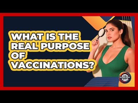 What Is The Real Purpose Of Vaccinations?
