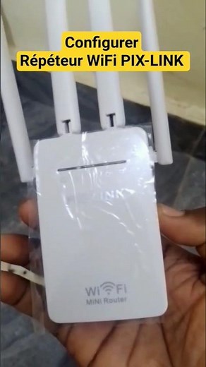 Comment configurer un répéteur WiFi PIX-LINK (extrait)