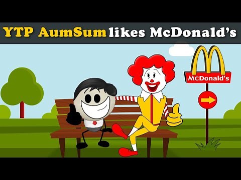 YTP AumSum likes McDonald’s