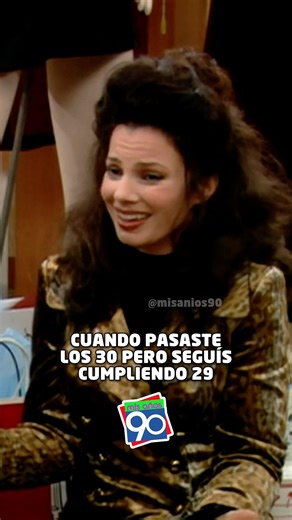 Fran keeps turning 29 - The Nanny - My 90s
