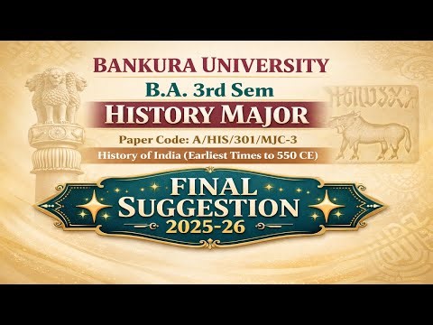 Bankura University B.A. 3rd Semester History Major A/HIS/301/MJC-3 Final Suggestion: 2025-26