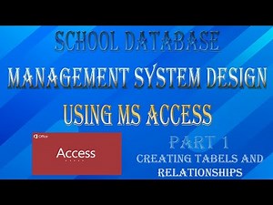 School Database Design Using MS ACCESS Part 1 : Creating Tables and Relationships