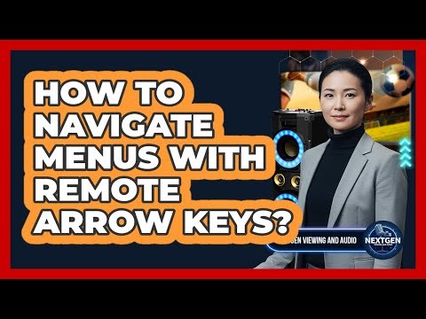 How To Navigate Menus With Remote Arrow Keys?