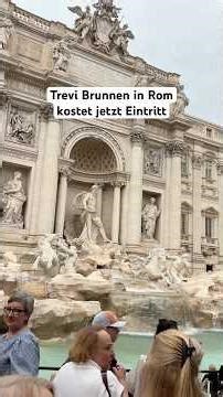 Trevi Brunnen Rom kostet jetzt 2 Euro Eintritt ! Neue Regeln & Tipps für deinen Besuch