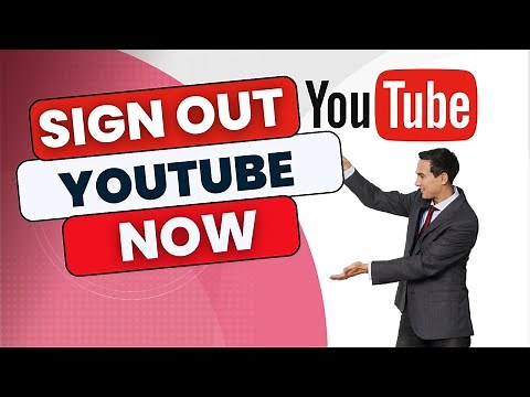 How to Sign Out of YouTube Account