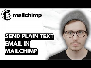 How To Send Plain Text Email In Mailchimp [2026 Guide]