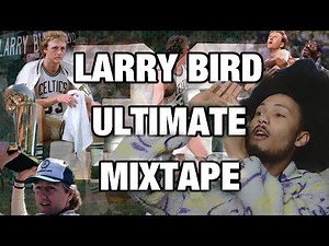 Larry Bird ULTIMATE Mixtape! ( Reaction)