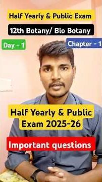 12th Botany/ Bio Botany Public Exam Important Questions Day - 1