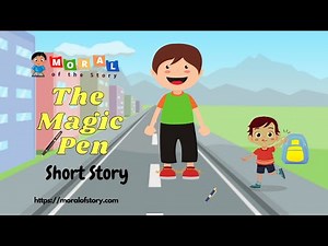 The magic pen short story - Stories for kids and children - moralofstory