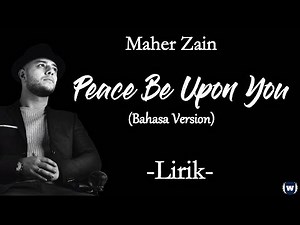 Maher Zain - Peace Be Upon You Lirik | Peace Be Upon You - Maher Zain Lyrics
