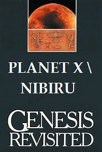 Planet X - Nibiru - Genesis Revisited