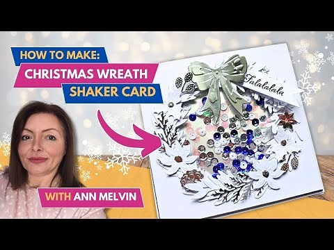 How To Make A Christmas Wreath Shaker Card with Ann Melvin | Card Making Magic | CraftStash