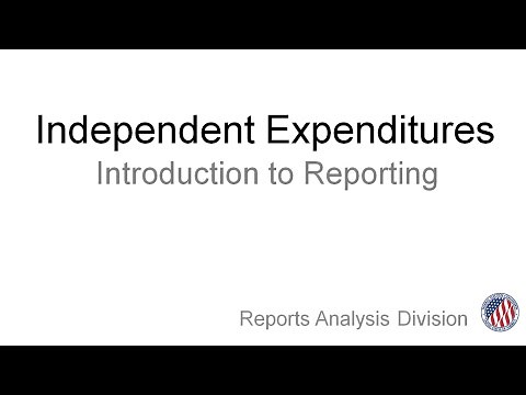 Independent Expenditures: Introduction to Reporting