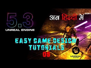 Unreal engine 5.3 Easy game design tutorials in hindi S_05