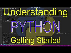 Understanding Python: Getting Started