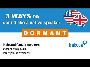 DORMANT pronunciation | Improve your language with bab.la