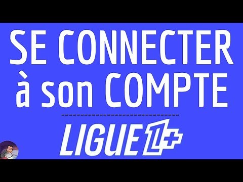 Connexion LIGUE 1 PLUS, comment se CONNECTER à mon compte Ligue 1 Plus ( app ou web en ligne )