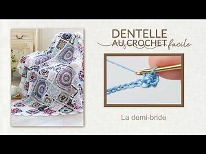 Les bases de la Dentelle au crochet - La demi-bride