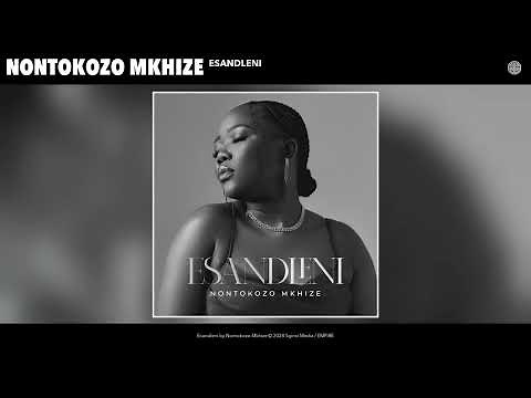 Nontokozo Mkhize - Esandleni (Official Audio)
