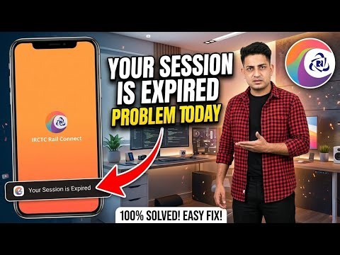 IRCTC Your Session is Expired Problem Today || How To Fix IRCTC Session Expire Problem Today