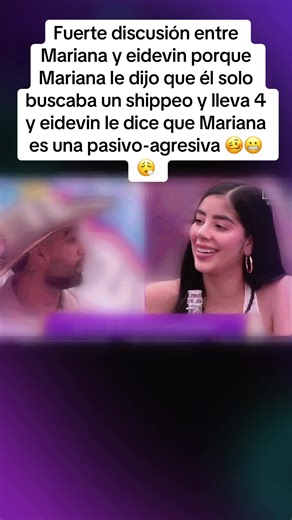 Fuerte discusión entre Mariana y eidevin porque Mariana le dijo que él solo buscaba un shippeo y lleva 4 y eidevin le dice que Mariana es una pasivo-agresiva 🥴😬😮‍💨#marianazapata #lcdlfcolombia #lacasadelosfamososcolombia #alejandroestrada #lacasadelosfamosos3