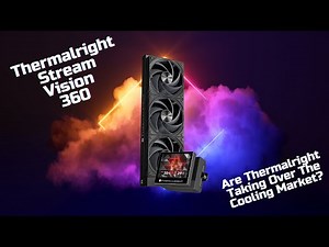 Thermalright Stream Vision 360 Review - Are Thermalright Taking Over?