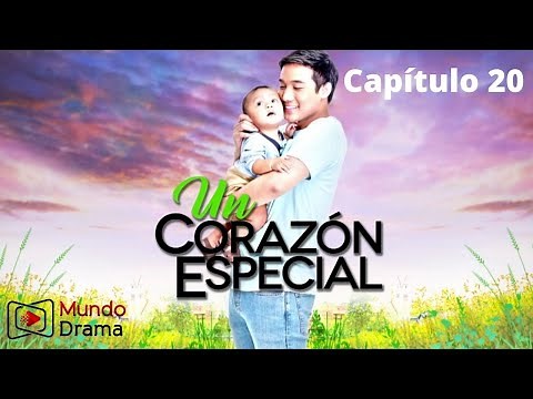 Un Corazon Especial - Capítulo 20