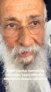 3.7K views · 54 reactions | Rabbi Lipskar lead our community and the world after the Champlain Towers collapse, killing 98 souls. | Joseph Waks | Facebook