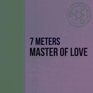 7 Meters - Master Of Love